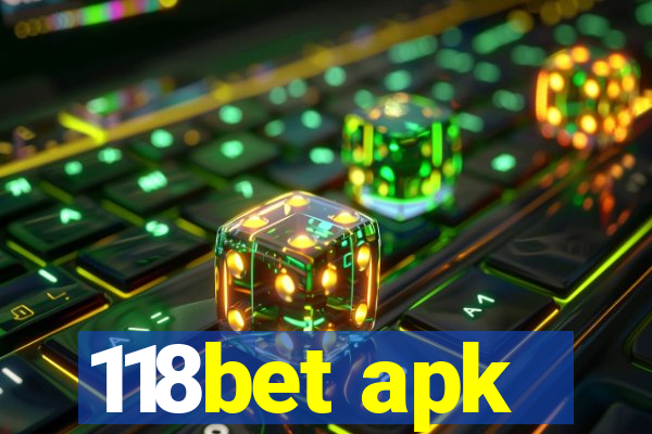 118bet apk